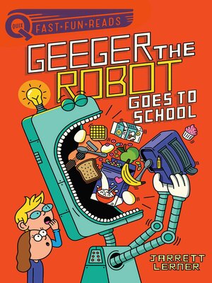 cover image of Geeger the Robot Goes to School